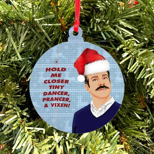 Ornament - Ted Lasso - Hold Me Closer