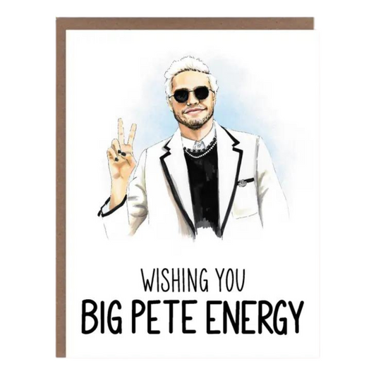 Card - Big Pete Energy