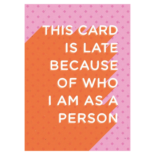 Card - This Card Is Late