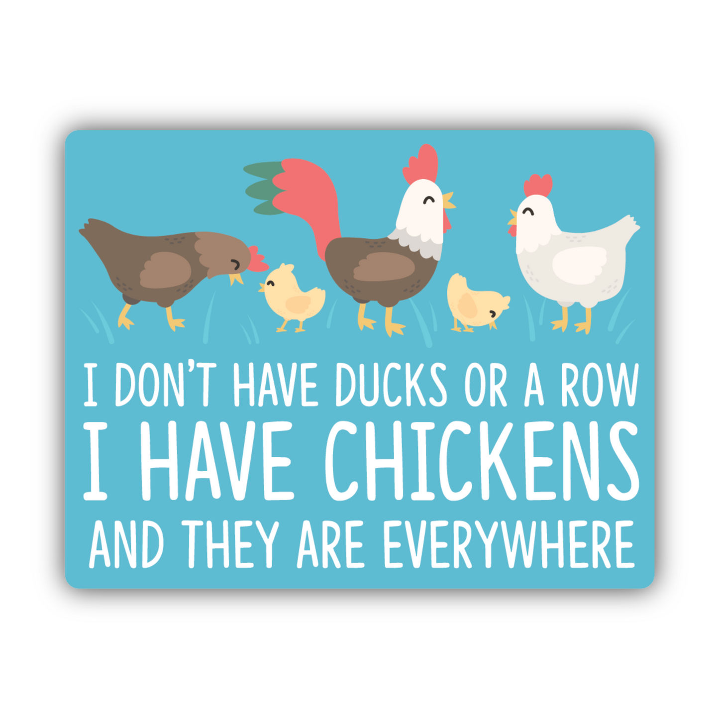 Sticker - I Have Chickens