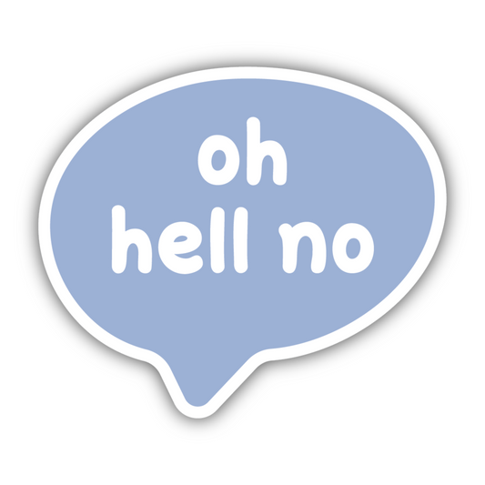 Sticker - Oh Hell No