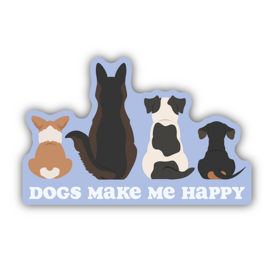 Sticker - Dogs Make Me Happy