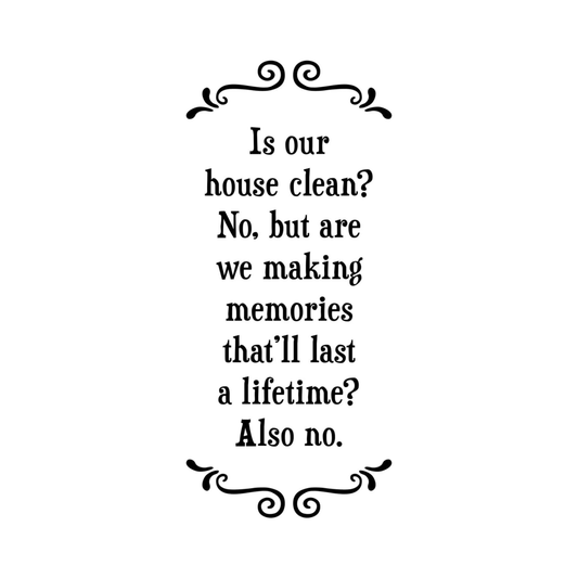 Tea Towel - Is Our House Clean? No.