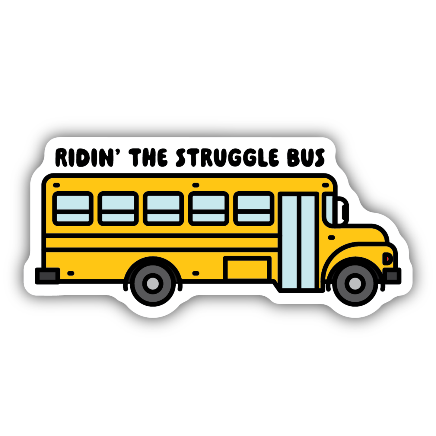 Sticker - Riding The Struggle Bus