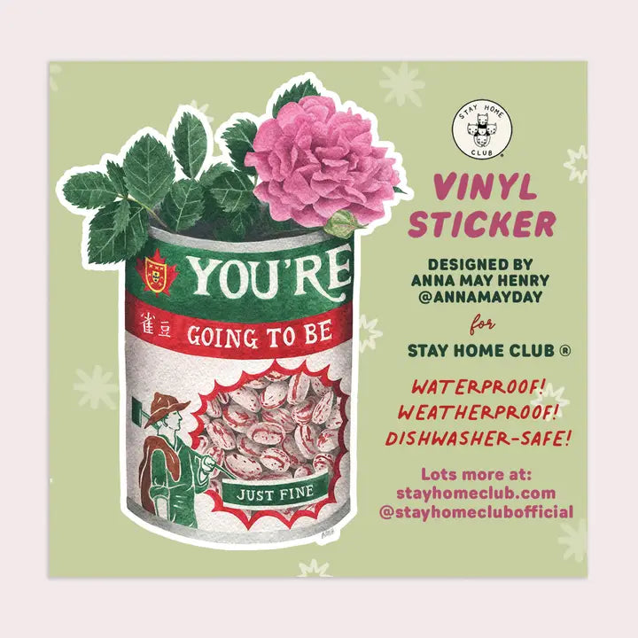 Sticker - You're Going To Be Just Fine