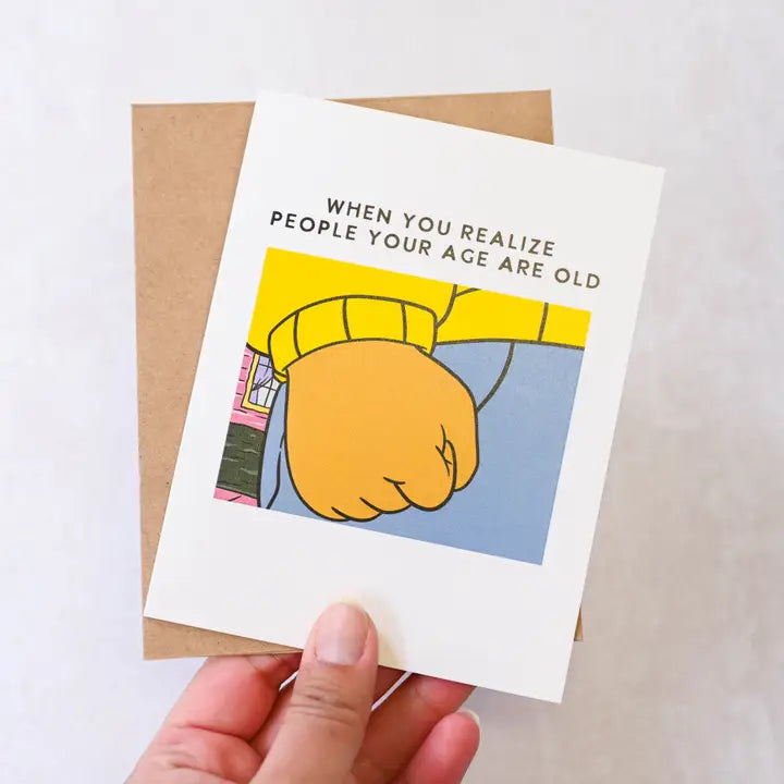 Card - Arthur - People Your Age Are Old