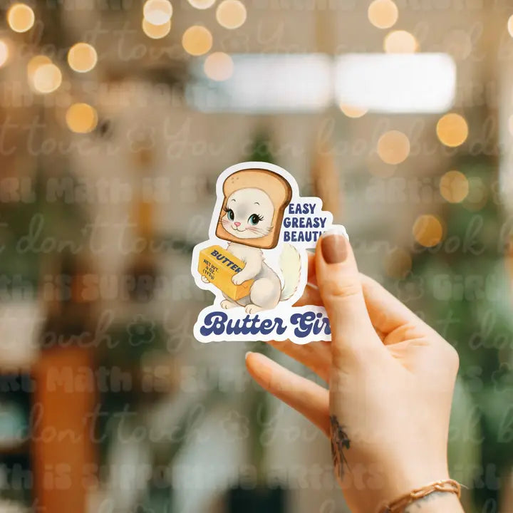 Sticker - Easy, Greasy, Beautiful Butter Girl