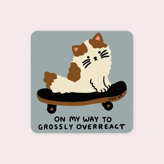 Sticker - On My Way To Grossly Overreact