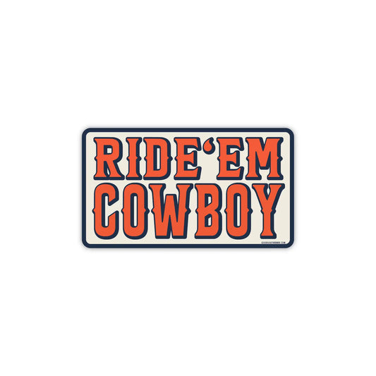 Sticker - Ride'Em Cowboy