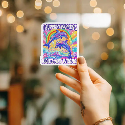 Sticker - I Support Women's Rights And Wrongs