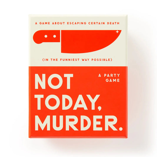 Game - Not Today, Murder