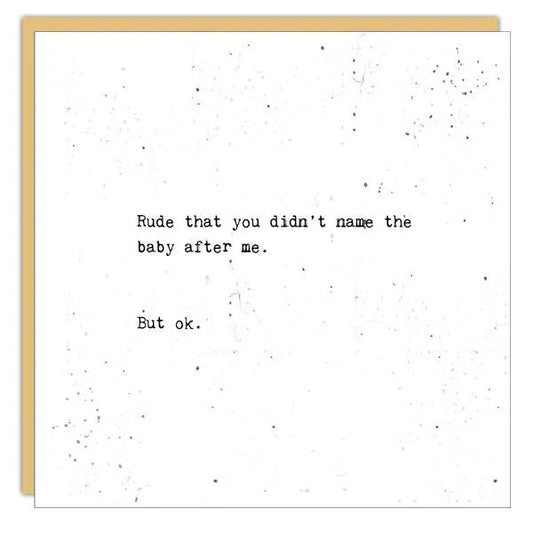 Card - Gems - Rude That You Didn't Name The Baby After Me