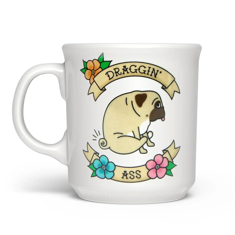 Mug - Draggin' Ass