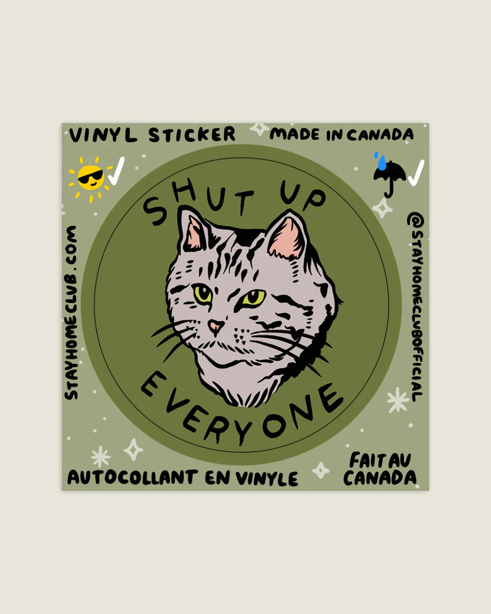 Sticker - Shut Up Everyone Cat