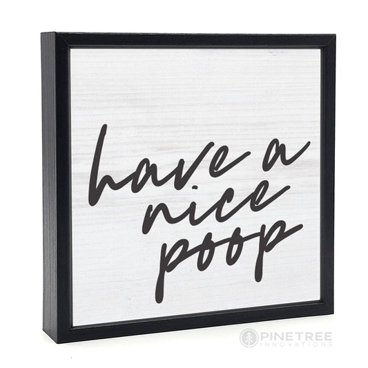 Sign - Have A Nice Poop