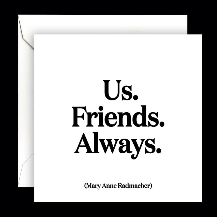 Card - Quotable Cards - Us Friends Always