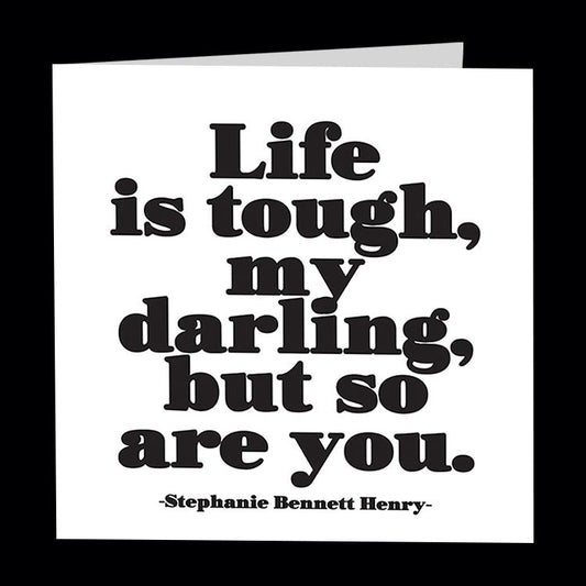 Card - Quotable Cards - Life Is Tough