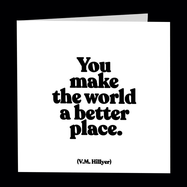 Card - Quotable Cards - You Make The World