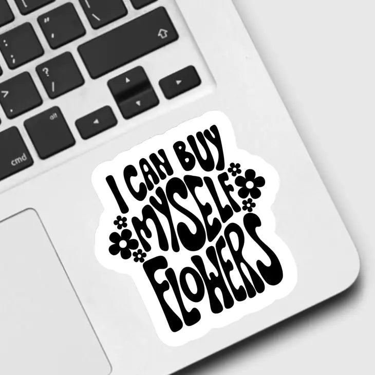 Sticker - I Can Buy Myself Flowers