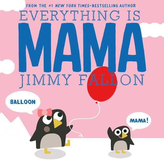 Book - Everything Is Mama - Jimmy Fallon
