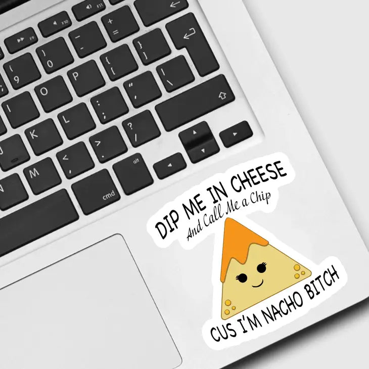Sticker - Dip Me In Cheese Nacho Chip