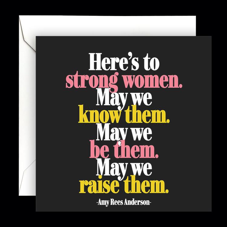 Card - Quotable Cards - Here's To Strong Women