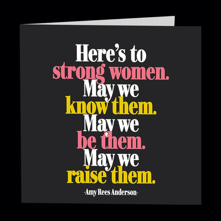 Card - Quotable Cards - Here's To Strong Women