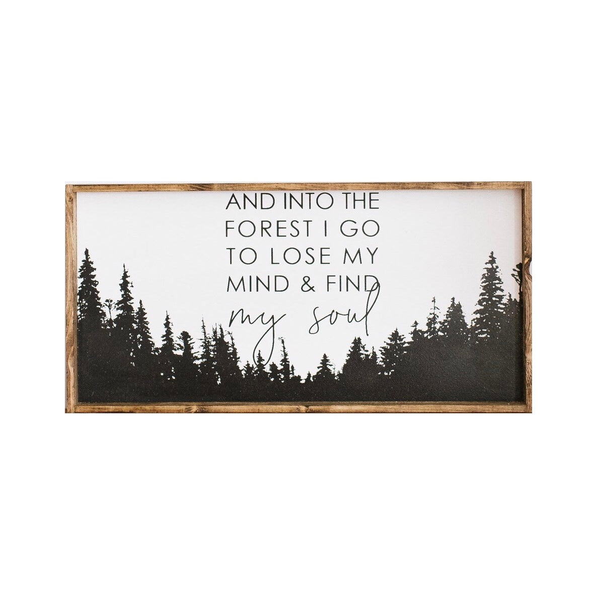 Into The Forest I Go Sign