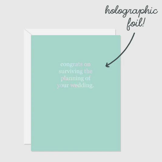 Card - Holographic Foil - Surviving The Planning Of Your Wedding