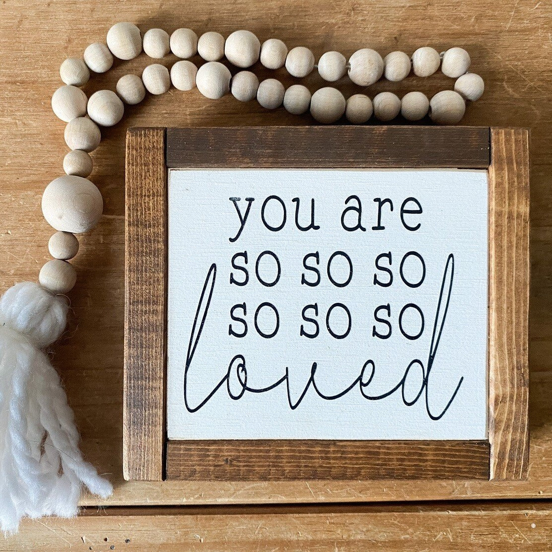 Sign - Itty Bitty Mini - You Are So So So Loved