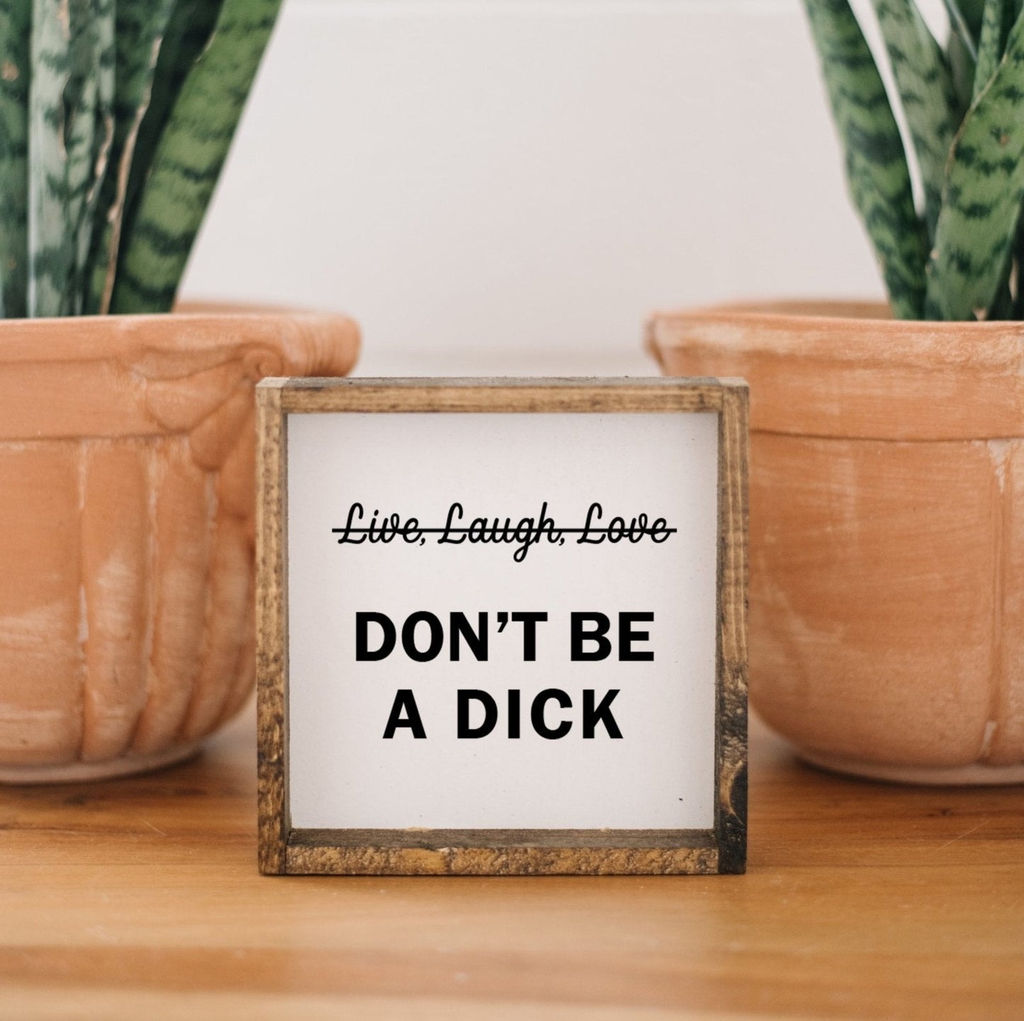 Sign - Don't Be A Dick
