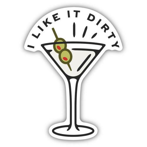 Sticker - I Like It Dirty Martini