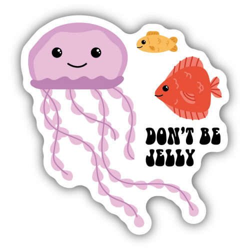 Sticker - Don't Be Jelly